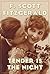 Tender is the Night by F. Scott Fitzgerald Tender is the Night by F. Scott Fitzgerald