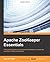 Apache ZooKeeper Essentials