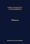 Obras morales y de costumbres II (Moralia, #2) Obras morales y de costumbres II (Moralia, #2)