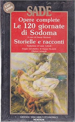 Opere complete: Le 120 giornate di Sodoma - Storielle e racconti