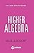 Higher Algebra by Henry Sinclair Hall