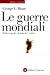 Le guerre mondiali. Dalla t...