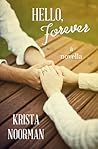 Hello, Forever by Krista Noorman Hello, Forever by Krista Noorman