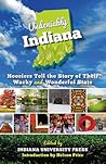 undeniably-indiana-hoosiers-tell-the-story-of-their-wacky-and-wonderful-state