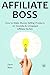 AFFILIATE BOSS (2016): How ...