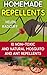 Homemade Repellents: 10 Non-Toxic And Natural Mosquito And Ant Repellents: (Travel Insect Repellent, Natural Repellents, Aromatherapy) (Organic Insect Repellent, Soft Insect Repellent)