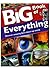 Big Book of Everything: Discover Amazing Facts About Our World