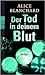 Der Tod in deinem Blut