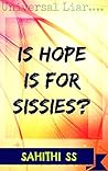 Is Hope is for Sissies Is Hope is for Sissies