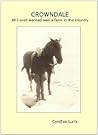 Crowndale - All I Ever Wanted Was a Farm in the Country by Cynthia Lurix