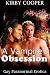 A Vampire's Obsession (Part 1)