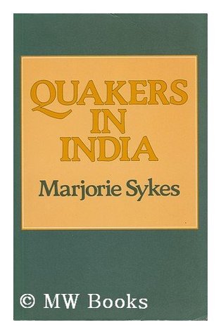 Quakers in India: A forgotten century (Paperback)