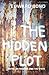 The Hidden Plot: Notes on Theatre and the State (Diaries, Letters and Essays)