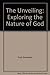 The Unveiling: Exploring the Nature of God