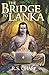 The Bridge to Lanka: A comp...