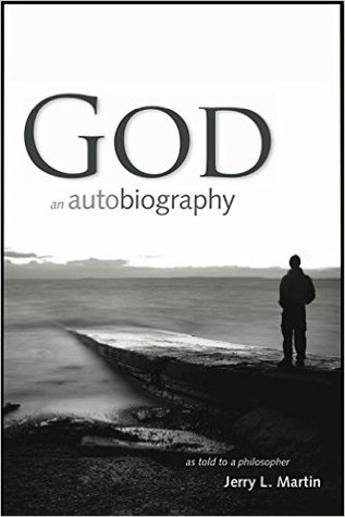 God an Autobiography as Told to a Philosopher