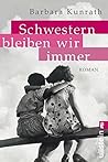 Schwestern bleiben wir immer by Barbara Kunrath