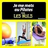 Je me mets au pilates Pour les Nuls (French Edition) Je me mets au pilates Pour les Nuls (French Edition)