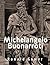 Michaelangelo Buonarroti (Illustrated)