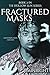 Fractured Masks (The Hollow...