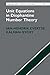 Unit Equations in Diophantine Number Theory (Cambridge Studies in Advanced Mathematics Book 146)