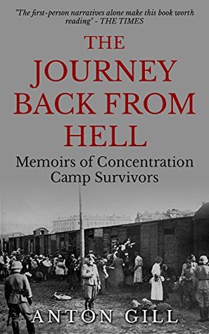 The Journey Back From Hell: Conversations with Concentration Camp Survivors (Kindle Edition)