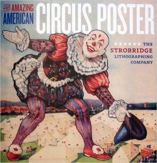 The Amazing American Circus Poster: The Strobridge Lithographing Company (Paperback)