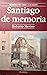 Santiago de memoria