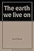 The earth we live on;: The story of geological discovery,