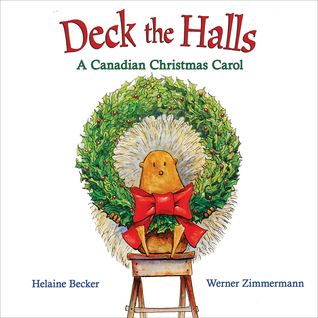 Deck the Halls: A Canadian Christmas Carol (Hardcover)