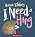 I Need a Hug