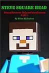 Steve Square Head: Mooshroom Misadventures Part I