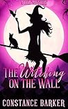 The Witching on the Wall by Constance Barker