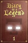 Diary of a Legend: An Unofficial Minecraft Adventure (Book 1)
