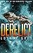 Derelict (The Endspace Trilogy Book 1)