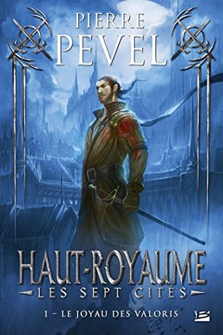 Le Joyau des Valoris (Haut-Royaume - Les Sept Cités, #1)