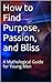 How to Find Purpose, Passio...