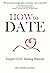 How to Date! by India Kang