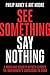 See Something, Say Nothing: A Homeland Security Officer Exposes the Government's Submission to Jihad