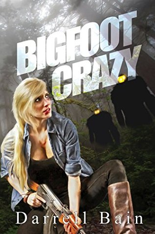 Bigfoot Crazy (Williard Brothers Book 2)