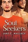 Soul Seekers by Jake C. Wallace