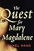 The Quest for Mary Magdalene