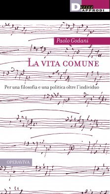 La vita comune: Per una filosofia e una politica oltre l'individuo