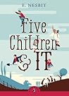 Five Children and It by E. Nesbit