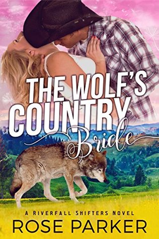 The Wolf's Country Bride: A Sweet Shifter Romance (Riverfall Shifters Book 1)