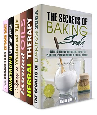 Your Health and Home Box Set (6 in 1): Baking Soda Recipes, Essential Oils, Household Hacks and Projects for Cleaning and Organizing plus Herbal Therapy (DIY Household Hacks and Tips)