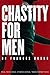 Chastity For Men: Real Men....