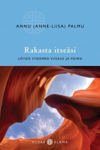 Rakasta itseäsi - löydä sydämesi viisaus ja voima (Paperback)