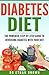 Diabetes Diet - Ultimate Step-by-Step Guide to Reversing Diab... by Ethan Brown