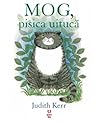 MOG, pisica uitucă by Judith Kerr